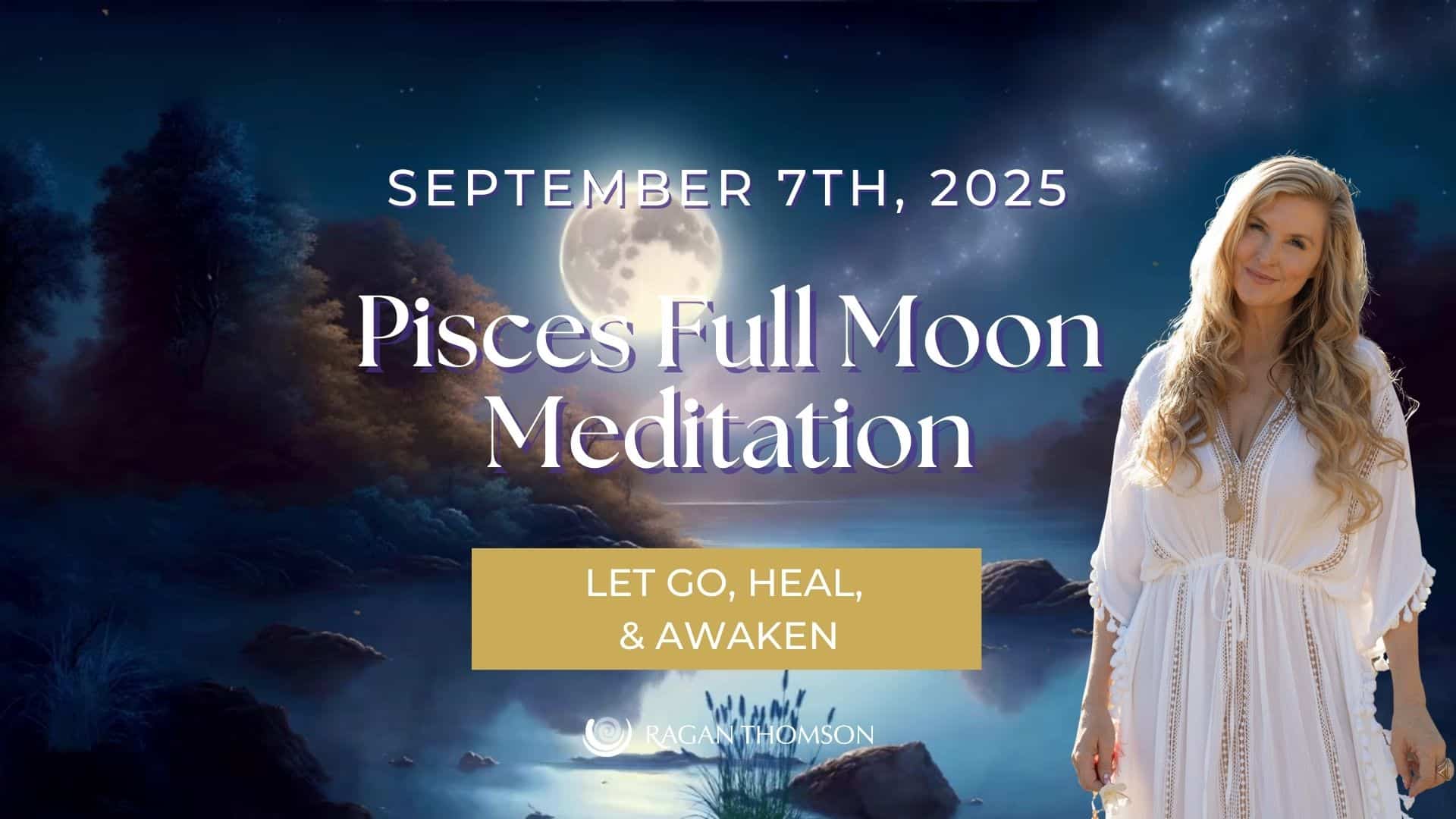 Full Moon Meditation with Ragan thomson
