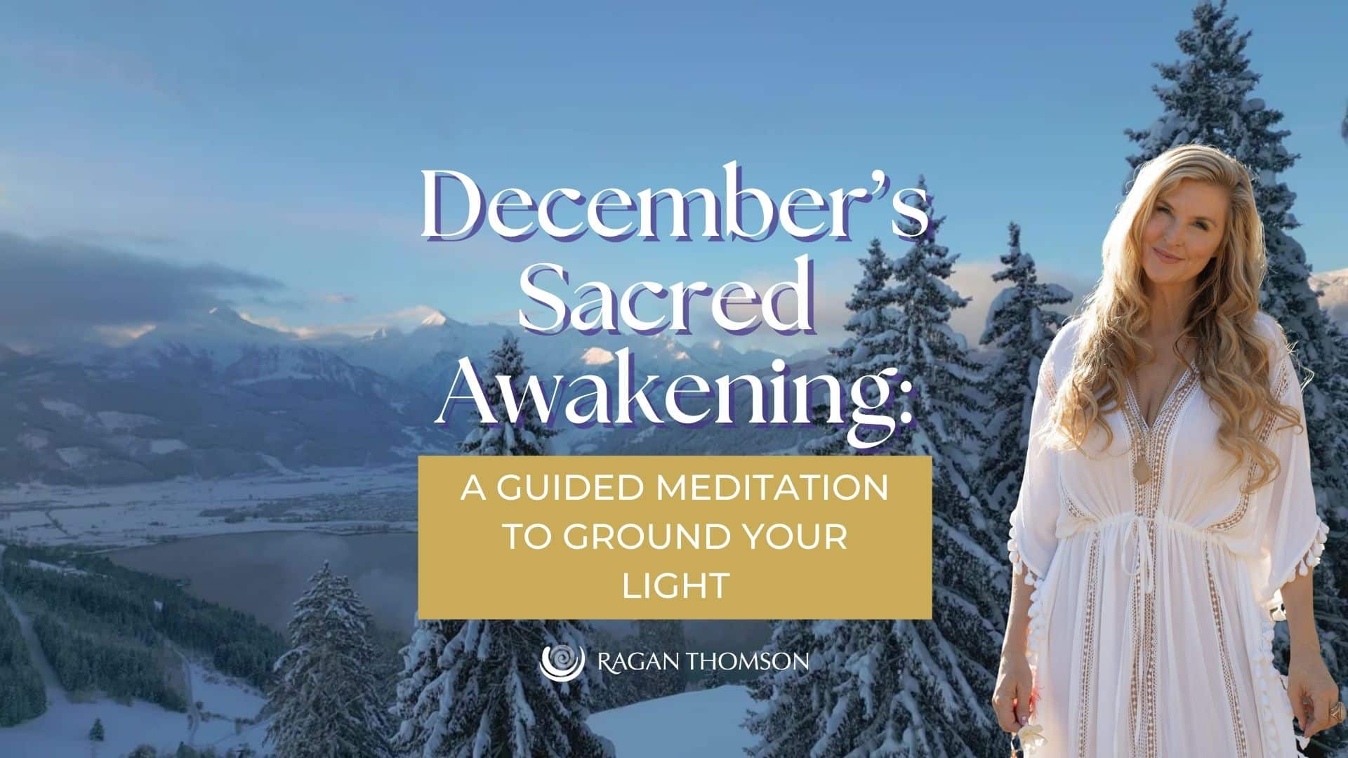 Ragan Thomson Winter Guided Meditation